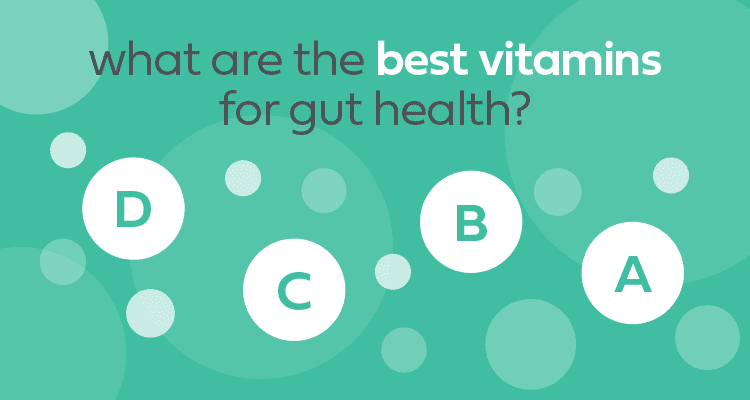 What are the best vitamins for gut health?